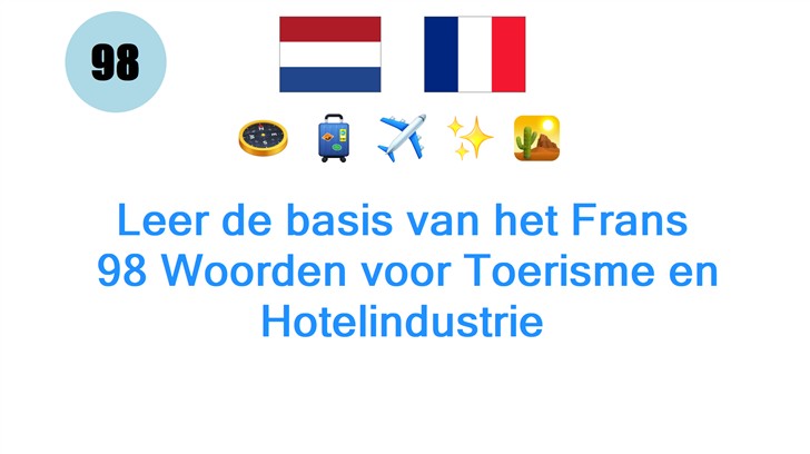 Leer de basis van het Frans: 98 Woorden voor Toerisme en Hotelindustrie